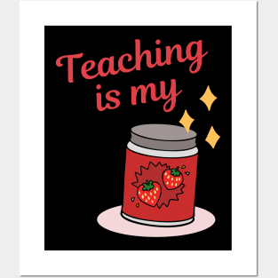Teaching is my Jam Posters and Art